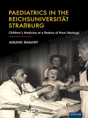 cover image of Paediatrics in the Reichsuniversität Straßburg